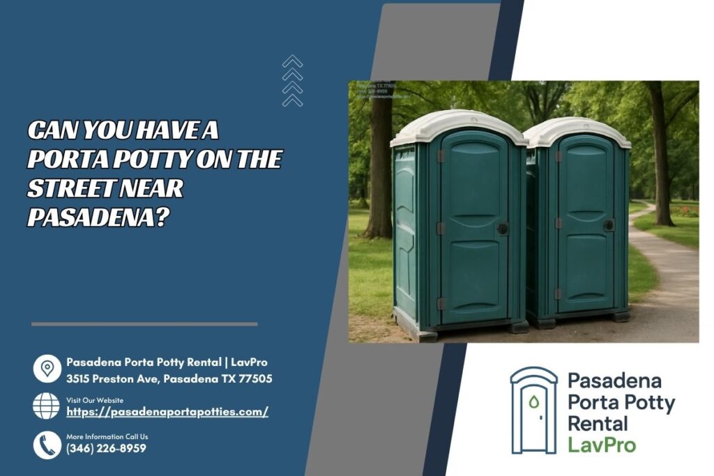 Can You Have A Porta Potty On The Street near Pasadena? 1 Can You Have A Porta Potty On The Street near Pasadena