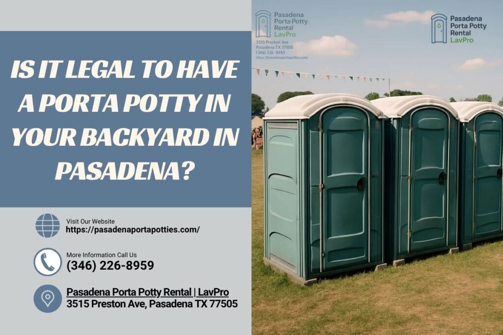 Is It Legal To Have A Porta Potty In Your Backyard In Pasadena